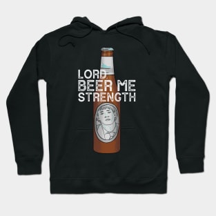 Beer Me Strength Hoodie